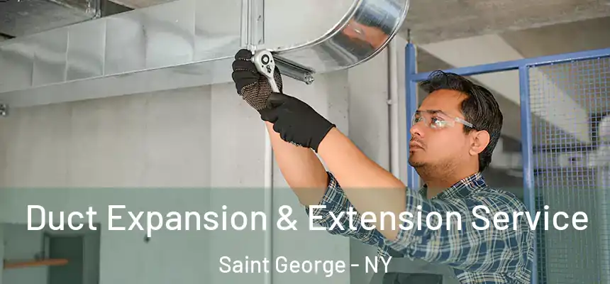  Duct Expansion & Extension Service Saint George - NY
