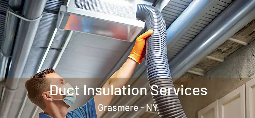 Duct Insulation Services Grasmere - NY