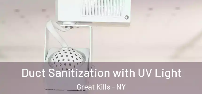 Duct Sanitization with UV Light Great Kills - NY