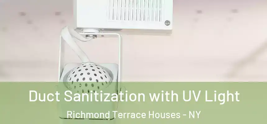  Duct Sanitization with UV Light Richmond Terrace Houses - NY