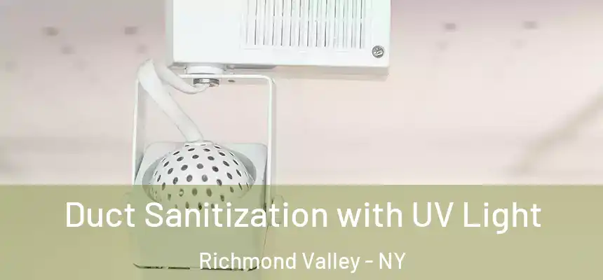 Duct Sanitization with UV Light Richmond Valley - NY