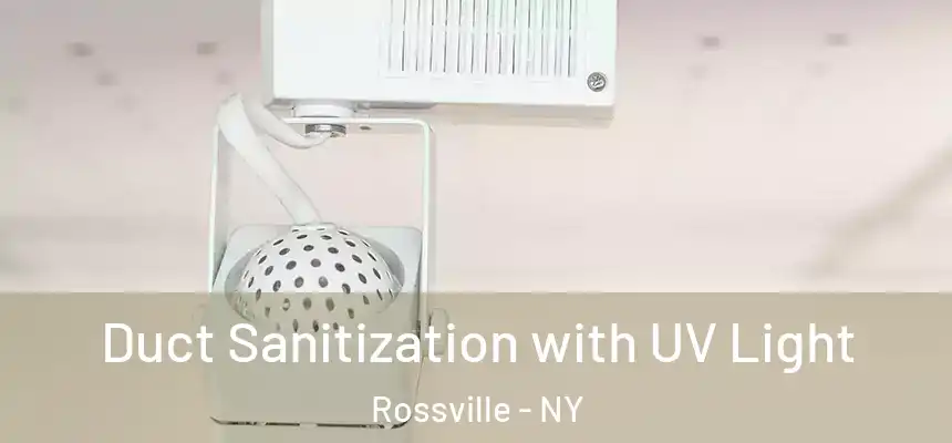 Duct Sanitization with UV Light Rossville - NY