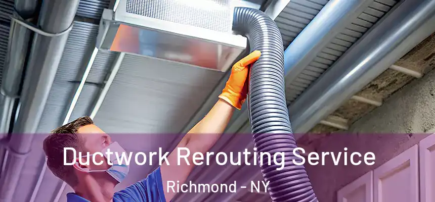 Ductwork Rerouting Service Richmond - NY