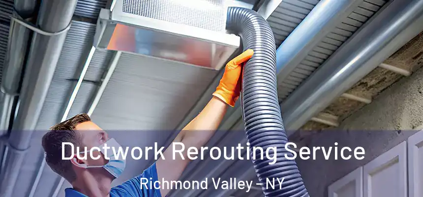  Ductwork Rerouting Service Richmond Valley - NY
