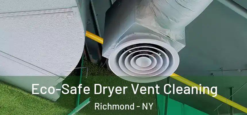 Eco-Safe Dryer Vent Cleaning Richmond - NY