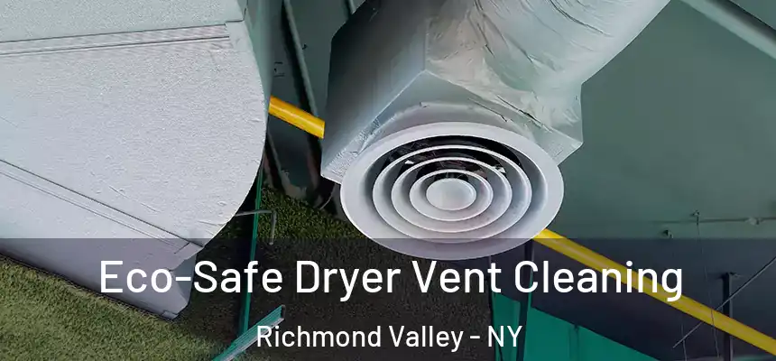 Eco-Safe Dryer Vent Cleaning Richmond Valley - NY