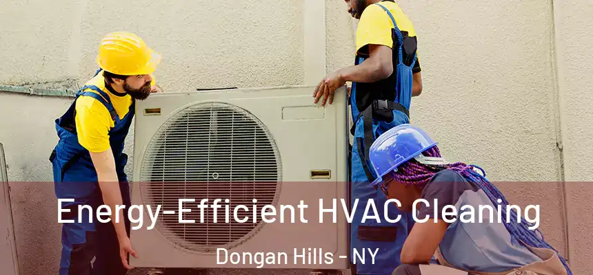  Energy-Efficient HVAC Cleaning Dongan Hills - NY