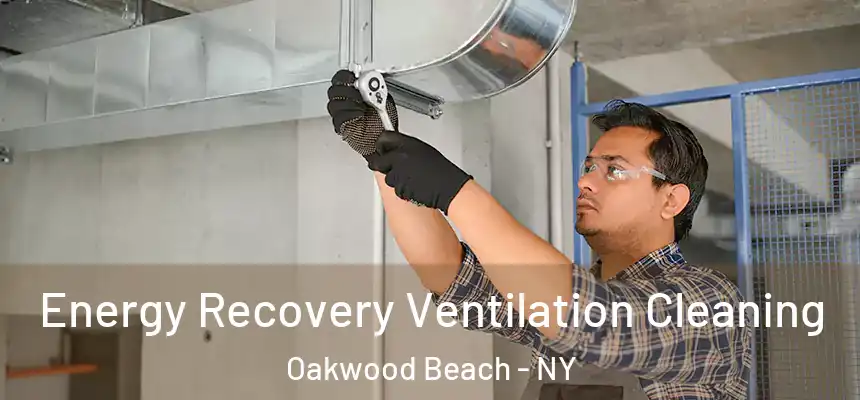  Energy Recovery Ventilation Cleaning Oakwood Beach - NY