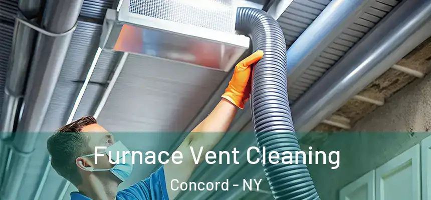  Furnace Vent Cleaning Concord - NY
