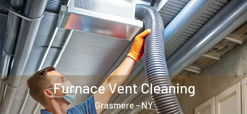 Furnace Vent Cleaning Grasmere - NY
