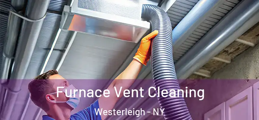 Furnace Vent Cleaning Westerleigh - NY