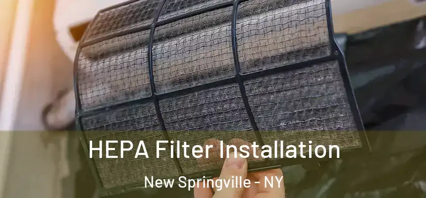  HEPA Filter Installation New Springville - NY