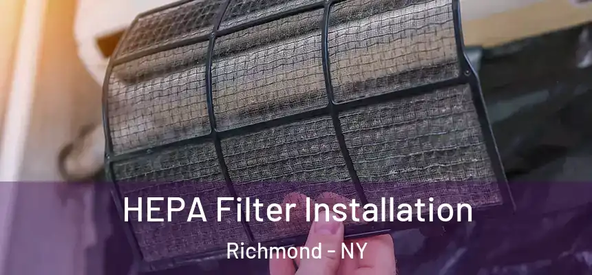 HEPA Filter Installation Richmond - NY