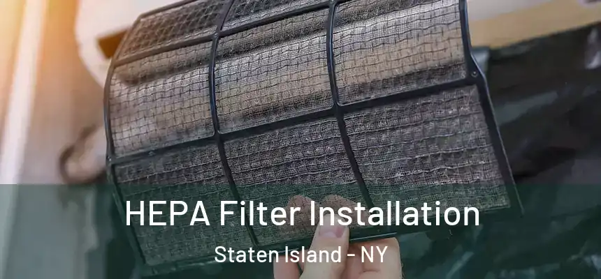HEPA Filter Installation Staten Island - NY
