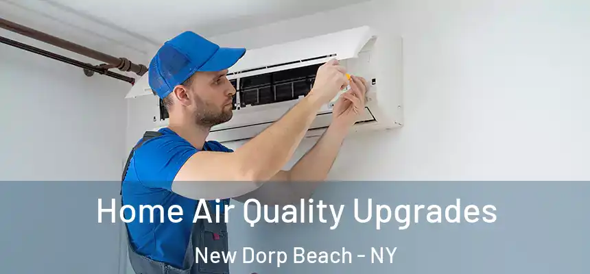 Home Air Quality Upgrades New Dorp Beach - NY