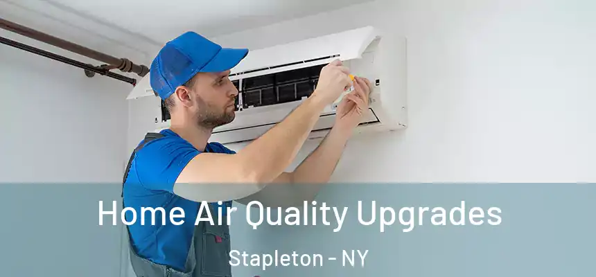 Home Air Quality Upgrades Stapleton - NY