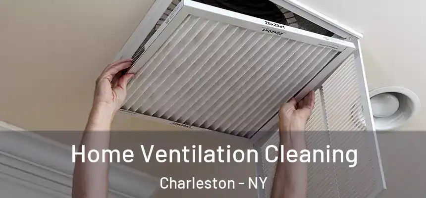 Home Ventilation Cleaning Charleston - NY