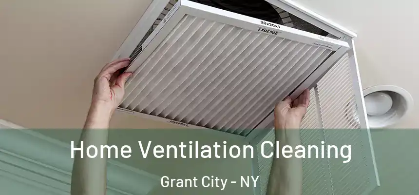 Home Ventilation Cleaning Grant City - NY