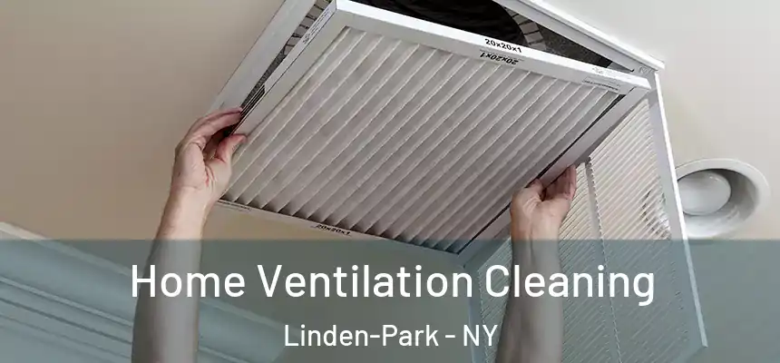 Home Ventilation Cleaning Linden-Park - NY