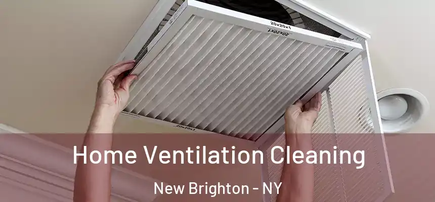 Home Ventilation Cleaning New Brighton - NY