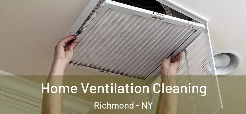 Home Ventilation Cleaning Richmond - NY