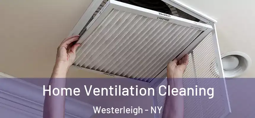 Home Ventilation Cleaning Westerleigh - NY