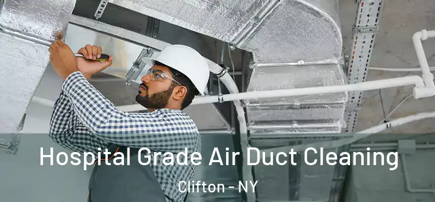 Hospital Grade Air Duct Cleaning Clifton - NY