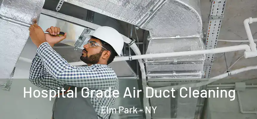 Hospital Grade Air Duct Cleaning Elm Park - NY