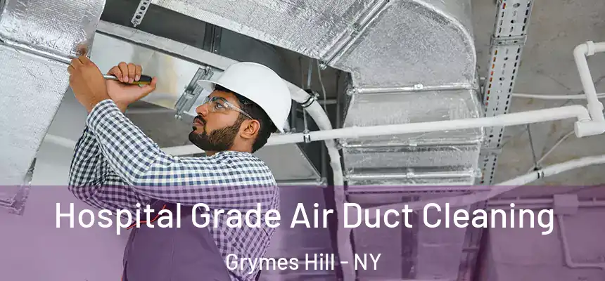 Hospital Grade Air Duct Cleaning Grymes Hill - NY