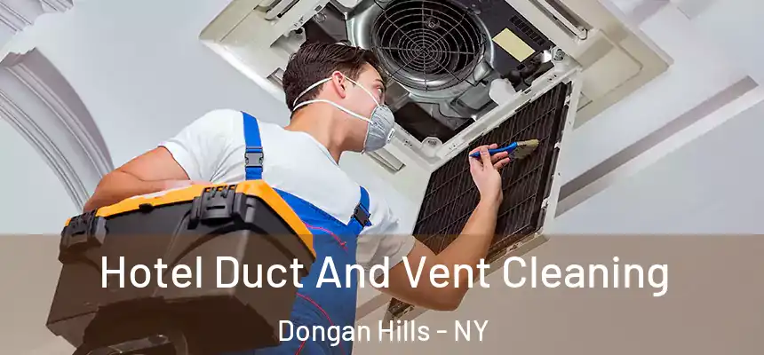 Hotel Duct And Vent Cleaning Dongan Hills - NY