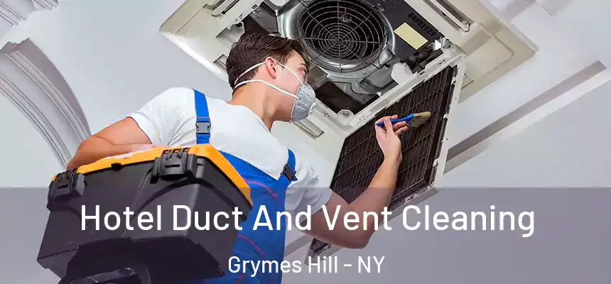 Hotel Duct And Vent Cleaning Grymes Hill - NY