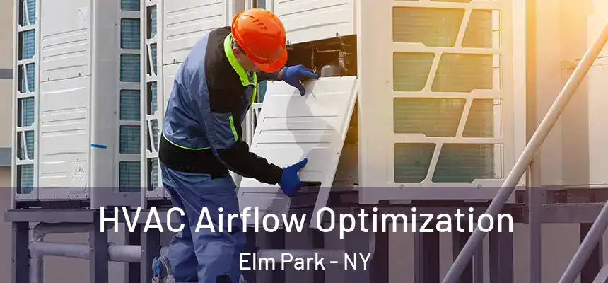  HVAC Airflow Optimization Elm Park - NY