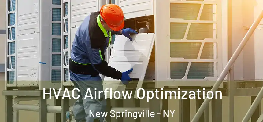 HVAC Airflow Optimization New Springville - NY