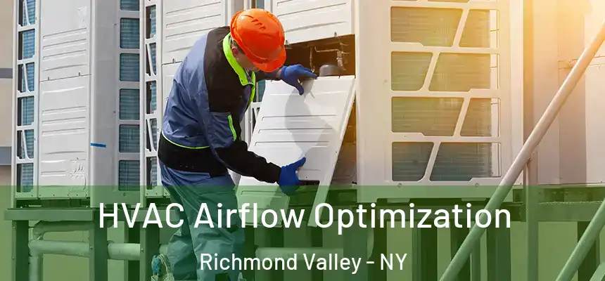  HVAC Airflow Optimization Richmond Valley - NY