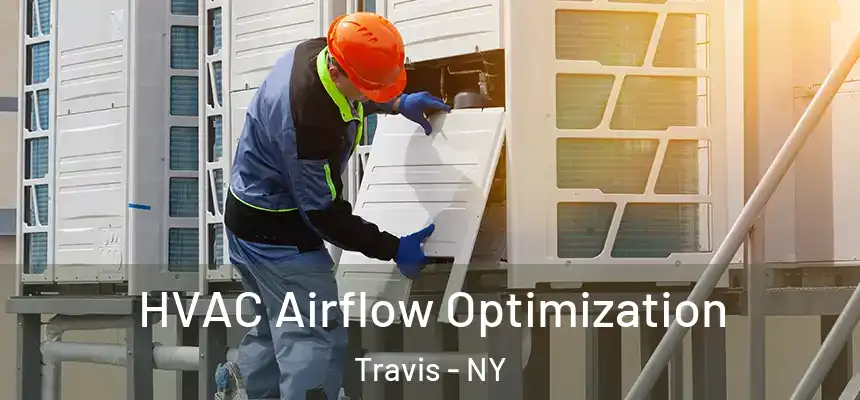  HVAC Airflow Optimization Travis - NY