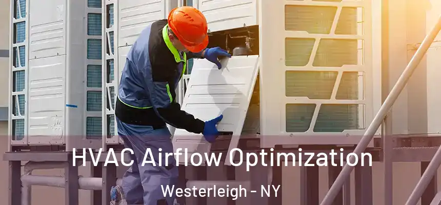  HVAC Airflow Optimization Westerleigh - NY