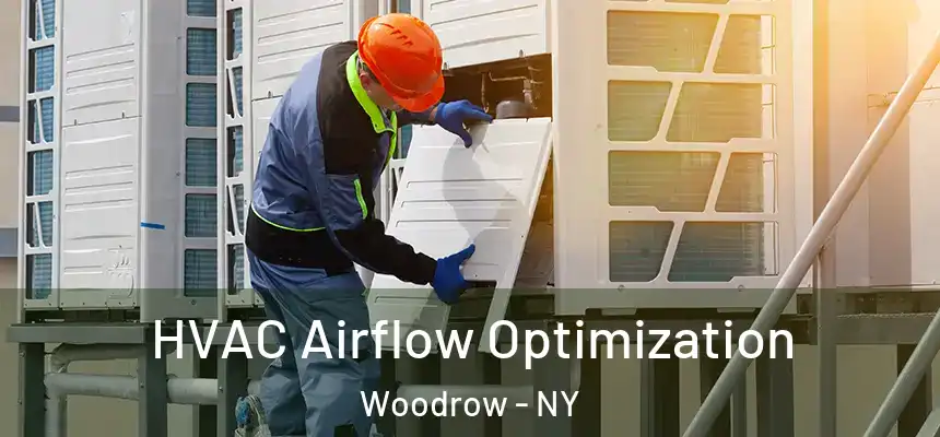  HVAC Airflow Optimization Woodrow - NY