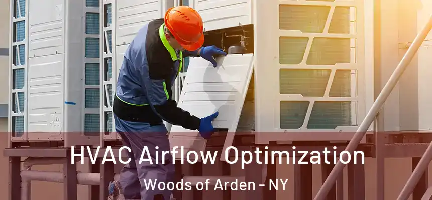 HVAC Airflow Optimization Woods of Arden - NY