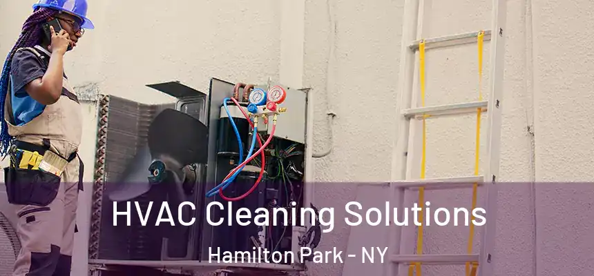 HVAC Cleaning Solutions Hamilton Park - NY