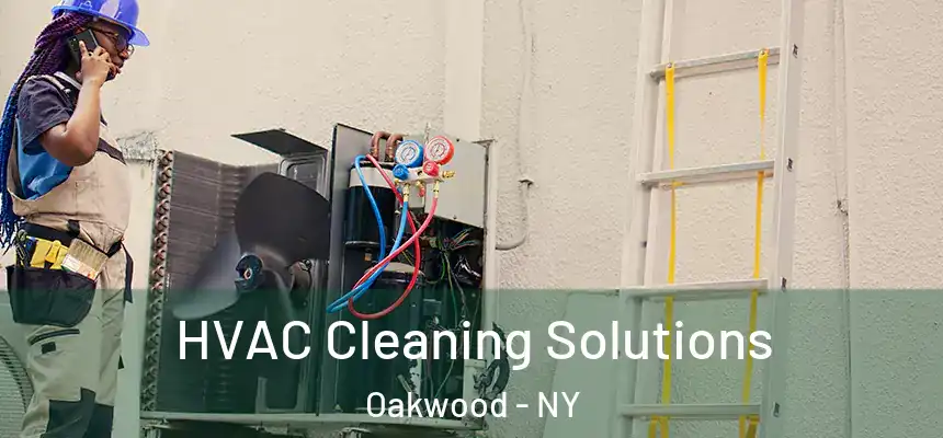 HVAC Cleaning Solutions Oakwood - NY