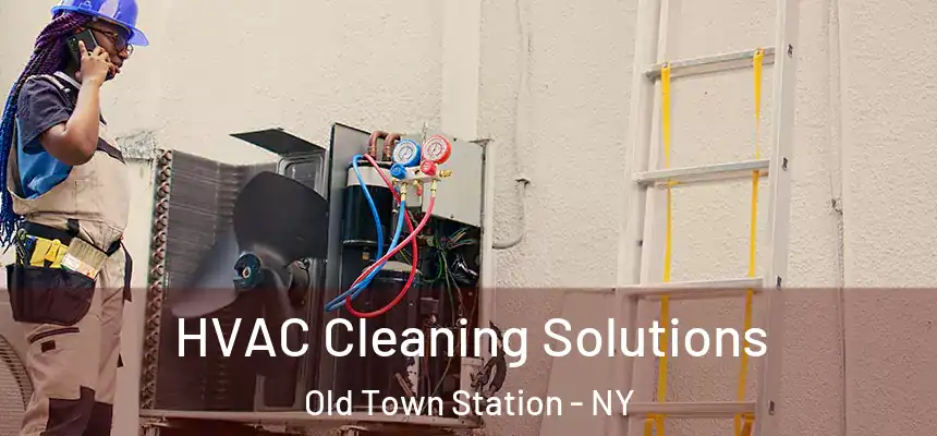  HVAC Cleaning Solutions Old Town Station - NY