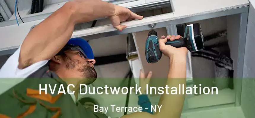 HVAC Ductwork Installation Bay Terrace - NY