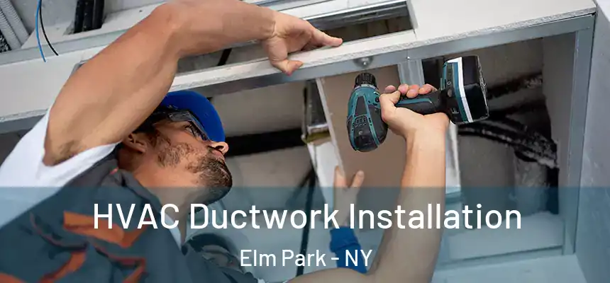  HVAC Ductwork Installation Elm Park - NY