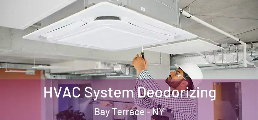HVAC System Deodorizing Bay Terrace - NY