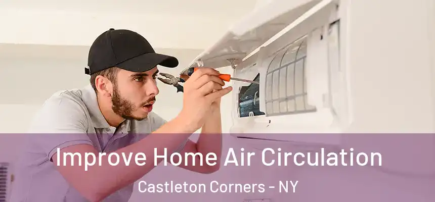  Improve Home Air Circulation Castleton Corners - NY