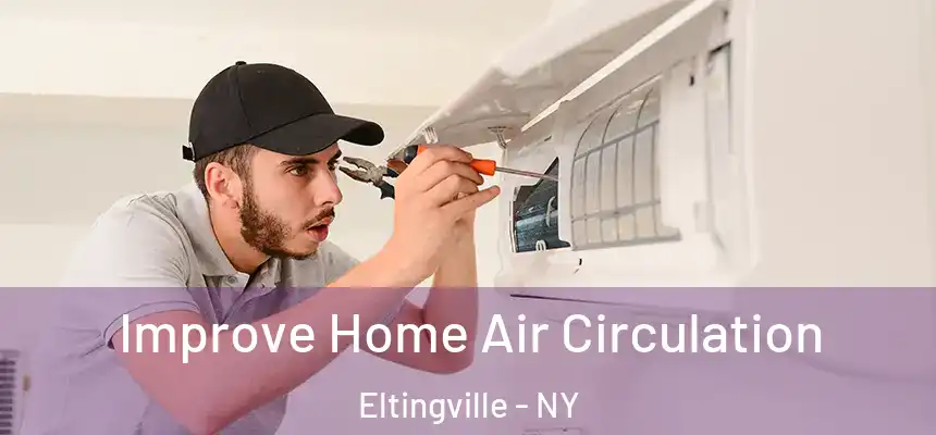Improve Home Air Circulation Eltingville - NY