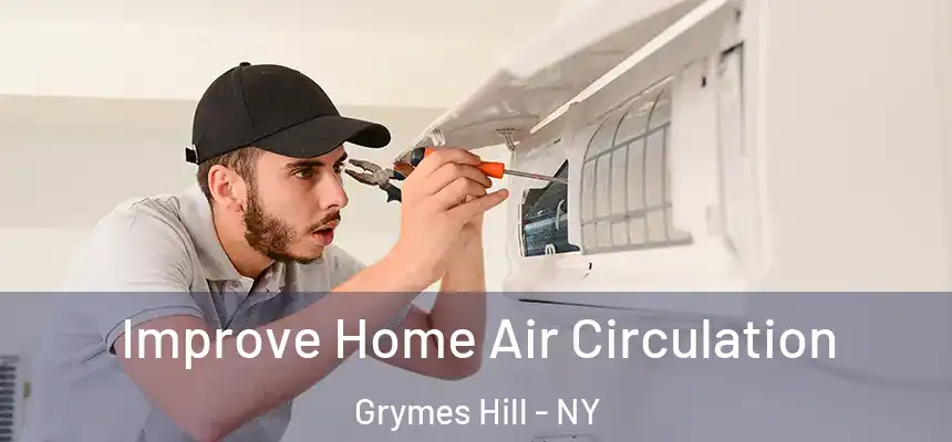Improve Home Air Circulation Grymes Hill - NY