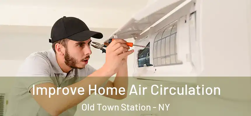  Improve Home Air Circulation Old Town Station - NY