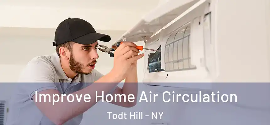 Improve Home Air Circulation Todt Hill - NY