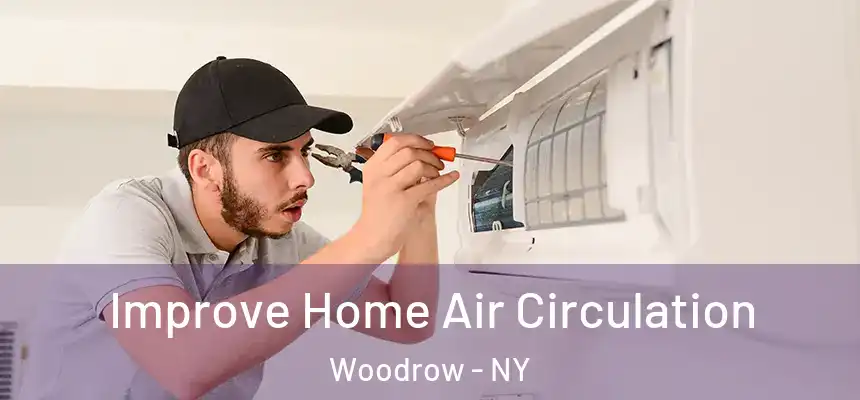 Improve Home Air Circulation Woodrow - NY
